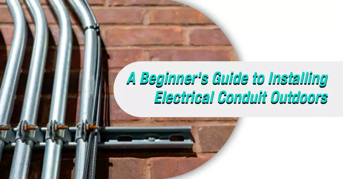 A beginner’s guide to installing electrical conduit outdoors